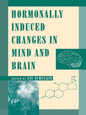 cover image of Hormonally Induced Changes to the Mind and Brain